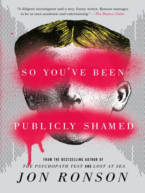 Title details for So You've Been Publicly Shamed by Jon Ronson - Available